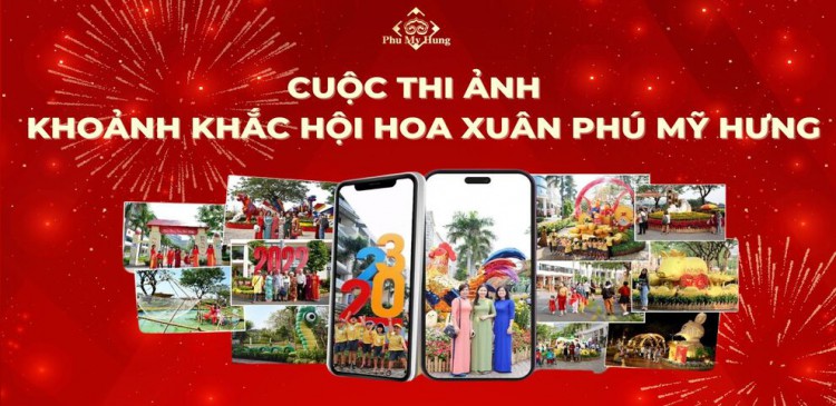 Cuộc thi ảnh – Khoảnh khắc Hội hoa Xuân Phú Mỹ Hưng